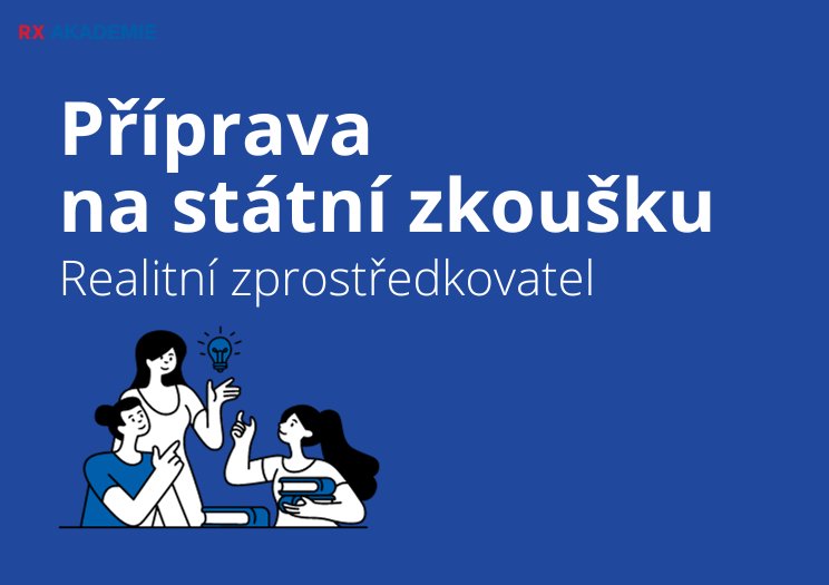 Příprava na státní zkoušku Realitní zprostředkovatel